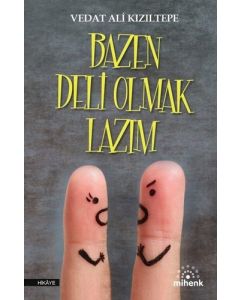 Bazen Deli Olmak Lazım