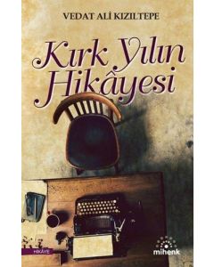 Kırk Yılın Hikayesi
