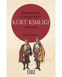 Osmanlı’dan Cumhuriyet’e Kürt Kimliği