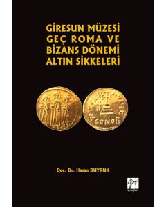 Giresun Müzesi Geç Roma ve Bizans Dönemi Altın Sikkeleri