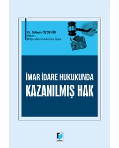 İmar İdare Hukukunda Kazanılmış Hak