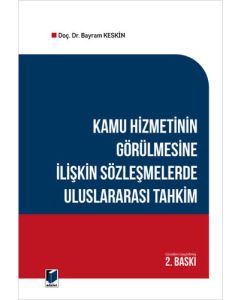 Kamu Hizmetinin Görülmesine İlişkin Sözleşmelerde Uluslararası Tahkim