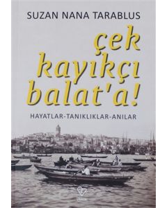 Çek Kayıkçı Balat'a!