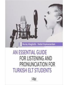 An Essential Guide For Listening And Pronunciation For Turkish Elt Students