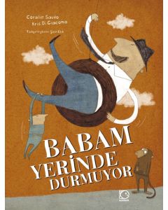 Babam Yerinde Durmuyor (Ciltli)