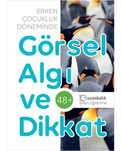 Erken Çocukluk Döneminde Görsel Algı ve Dikkat 48+ Ay