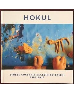 Hokul - Atölye Çocukevi Deneyim Paylaşımı 2003-2017