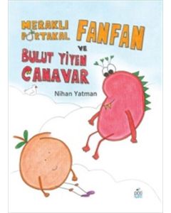 Meraklı Portakal Fanfan ve Bulut Yiyen Canavar (Ciltli)