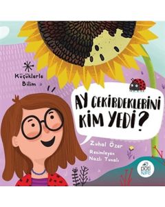 Küçüklerle Bilim - Ay Çekirdeklerini Kim Yedi?