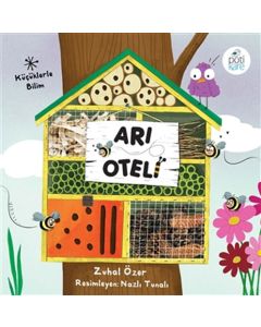 Küçüklerle Bilim - Arı Oteli