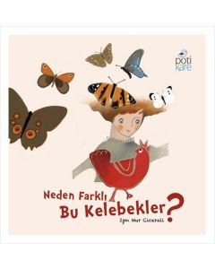 Neden Farklı Bu Kelebekler?