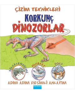Çizim Teknikleri - Korkunç Dinozorlar