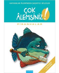 Çok Alemsiniz - Piranhalar
