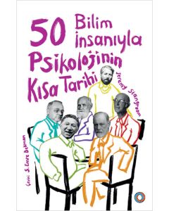 50 Bilim İnsanıyla Psikolojinin Kısa Tarihi