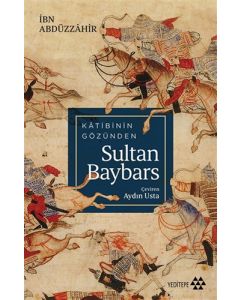 Katibinin Gözünden Sultan Baybars