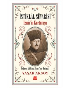 İstiklal Süvarisi - İzmir’in Kurtuluşu