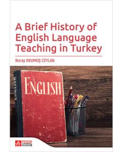 A Brief History of English Language Teaching in Turkey