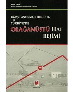 Karşılaştırmalı Hukukta ve Türkiye’de Olağanüstü Hal Rejimi