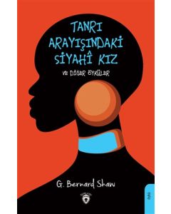 Tanrı Arayışındaki Siyahi Kız ve Diğer Öyküler