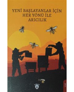 Yeni Başlayanlar İçin Her Yönü İle Arıcılık