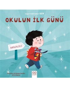 Süper Kahraman Ben - Okulun İlk Günü 