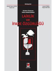 Gündem Oluşturan Yargı Kararlarında Laiklik ve İfade Özgürlüğü