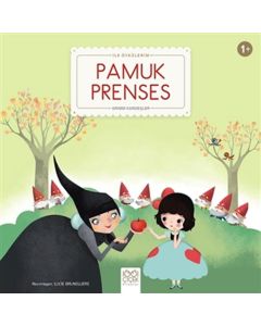 İlk Öykülerim - Pamuk Prenses