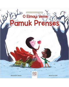O Elmayı Yeme Pamuk Prenses