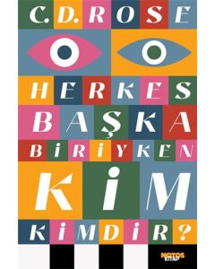 Herkes Başka Biriyken Kim Kimdir?
