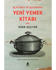 Alaturka ve Alafranga Yeni Yemek Kitabı 1907