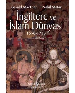 İngiltere ve İslam Dünyası 1558 - 1713