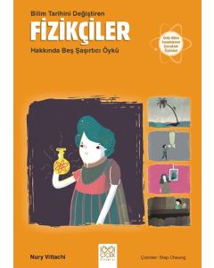Bilim Tarihini Değiştiren Fizikçiler Hakkında Beş Şaşırtıcı Öykü