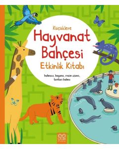 Küçüklere Hayvanat Bahçesi Etkinlik Kitabı