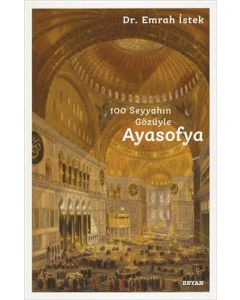 100 Seyyahın Gözüyle Ayasofya