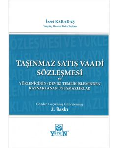 Taşınmaz Satış Vaadi Sözleşmesi ve Yüklenicinin (Devir) Temliki İşleminden Kaynaklanan Uyuşmazlıklar