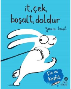 İt, Çek, Boşalt, Doldur