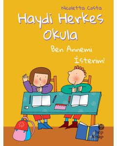 Haydi Herkes Okula - Ben Annemi İsterim!