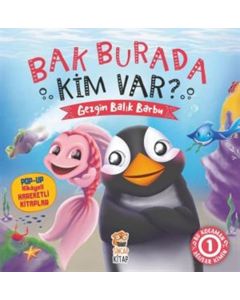 Bak Burada Kim Var? - Gezgin Balık Barbu (Ciltli)