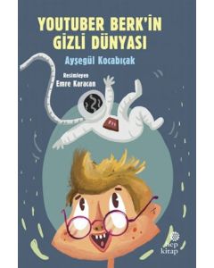 YouTuber Berk’in Gizli Dünyası