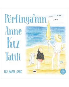 Pörfinya'nın Anne Kız Tatili