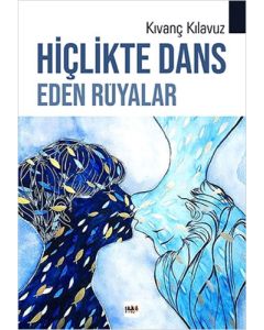Hiçlikte Dans Eden Rüyalar