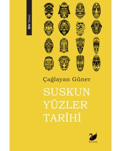 Suskun Yüzler Tarihi