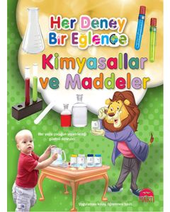 Her Deney Bir Eğlence - Kimyasallar ve Maddeler