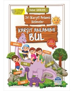 Zıt (Karşıt) Anlamlı Kelimeler - Karşıt Anlamımı Bul