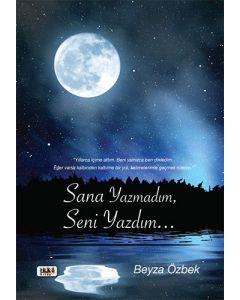 Sana Yazmadım Seni Yazdım