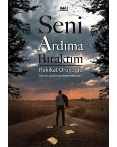 Seni Ardıma Bıraktım