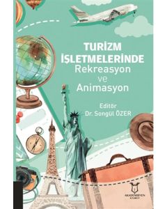 Turizm İşletmelerinde Rekreasyon ve Animasyon