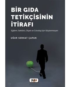 Bir Gıda Tetikçisinin İtirafı