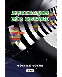 Arkadaşım Bir Uzaylı