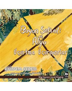 Bayan Şeftali ve Alya Uçurtma Uçuruyorlar